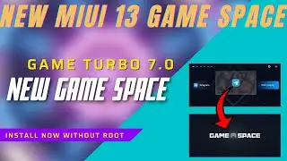 Install New MIUI 13 Game Turbo 7.0 in any Xiaomi Device 😍😍 | MIUI 13 Game Space with New Layout 🔥🔥