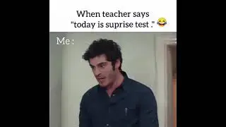 students reaction on a surprise test be like 😜😜