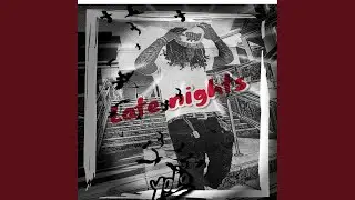 Late Nights