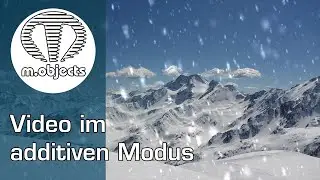 m.objects: Videos im additiven Modus