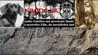 Antike Schriften und sprechende Hunde - 4 mysteri&ouml;se F&auml;lle, die unerkl&auml;rlich sind