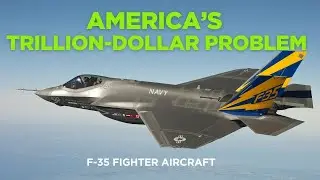 F-35: America&rsquo;s Trillion-Dollar Fighter Jet Nightmare