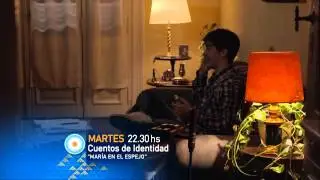 Adelanto - Cuentos de identidad - Martes 22.30 - Cap&iacute;tulo 3