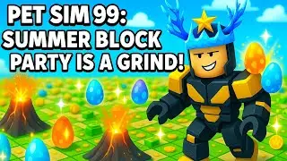 🔥 Pet Sim 99 SUMMER BLOCK PARTY Update Is INSANE! New Pets, Events & Rewards!