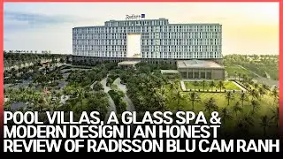 Radisson Blu Resort Cam Ranh: An In-Depth Review | Is This Your Perfect Tranquil Getaway?
