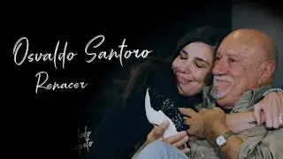 Osvaldo Santoro -Renacer - Con todo respeto