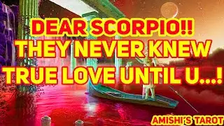 Scorpio Tarot Love Reading 💓 💖 | They Never Knew True Love Until u...!