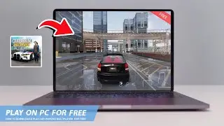 🔧CAR PARKING MULTIPLAYER: КАК СКАЧАТЬ И ИГРАТЬ НА ПК/НОУТБУКЕ БЕСПЛАТНО🔥(2025)