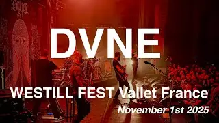 DVNE - Full Live Concert 4K @ WESTILL FEST | Vallet, France - November 1st 2025
