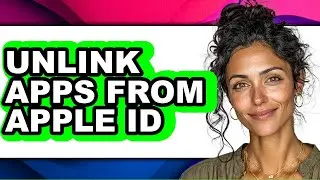 How to Unlink Apps from Apple Id (easy Method)