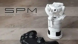 SPM - 3D Printed Spherical Parallel Manipulator Setup & Movement Test