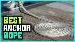 Best Anchor Ropes for 2023 [Top 5 Review] - Heavy Duty Double Braided Nylon Anchor Ropes