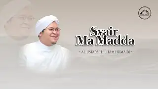 Syair Ma Madda - Al Ustadz H. Ilham Humaidi - Majelis Ta'lim As Shofa Banjarmasin