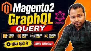 How To Create A GraphQL Query | Magento 2 GraphQl In Hindi |  How To Create Resolver Class
