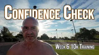 Week 6: Detours, Doubts, and Confidence Checks | 10K Training