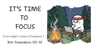 🎹 3-HOUR STUDY WITH ME 🌙 Late night  Calm Piano️, Fire Crackle🔥 Pomodoro 50-10