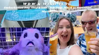 Embarkation Day, Ship & Kids Club Tour & Lunch at Marceline Market | WDW & Disney Wish Vlog | May 23