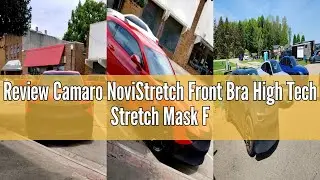 Review Camaro NoviStretch Front Bra High Tech Stretch Mask Fits: All 6th Gen 2016 and Newer Camaros