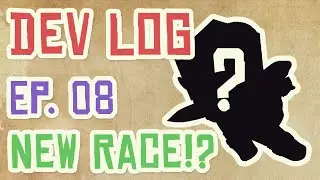 Indie Devlog Ep 08 - New Playable Race!?