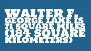 What is the area of Walter F. George Lake?