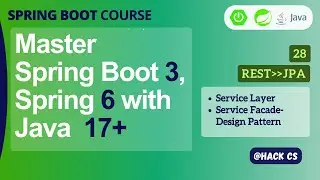 28- REST, JPA - Service Layer | Master Spring Boot 3, Spring 6 & Java 17 | HackCS