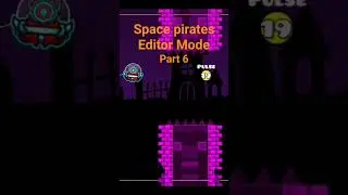 Space pirates Editor mode in Geometry dash world#geometrydash#spacepirate