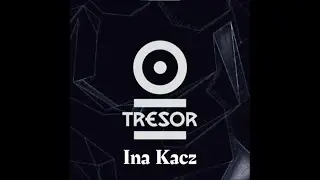 Ina Kacz at Tresor Berlin 17.11.2023