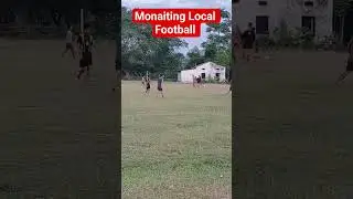 Monaiting Naga Gaon Football Team ⚽⚽⚽⚽⚽