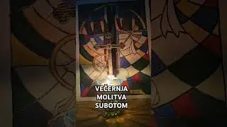 VEČERNJA MOLITVA SUBOTOM #molitva #večernjamolitva