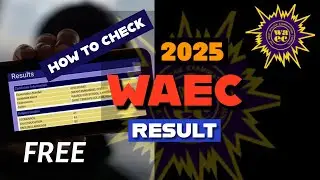 How to check 2025 WAEC Result with your phone FREE 