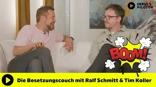 Expertentalk - Besetzungscouch mit Tim Koller & Ralf Schmitt