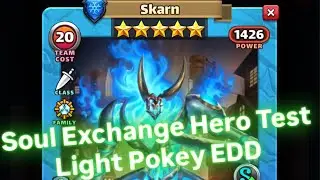 Empires & Puzzles Soul Exchange #15 - Hero Test 07 : 🧊Skarn, Light Poking EDD🤣❗️