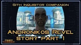 SWTOR Andronikos Revel Story part 1: Welcome Aboard