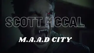 Scott McCall | M.A.A.D CİTY