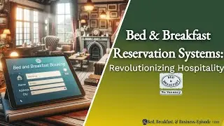 Bed and Breakfast Reservation Systems: Revolutionizing Hospitality-011