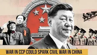 Internal war in CCP could Spark Civil war in china