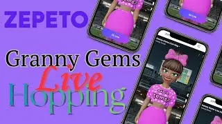 Granny Gems-Zepeto Live Hopping