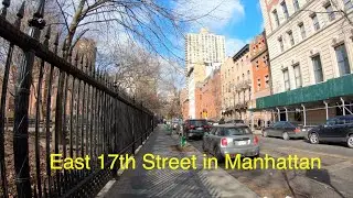 East 17th Street in Manhattan (4K)