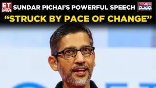 Sundar Pichai Stunned by India&rsquo;s Speed of Change | AI Impact Summit Highlights | Top News | ET Now