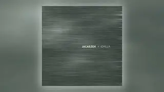 Jacaszek - Closer [Audio]