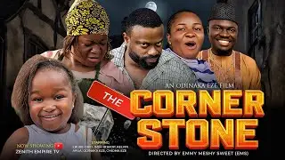 THE CORNERSTONE - EBUBE OBIO, IMEH BISHOP, KEVINBLAK, ODINAKA EZE, 2025 FULL NIGERIAN MOVIE