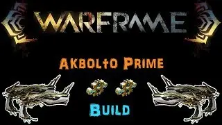 [U22.8] Warframe: Akbolto Prime Build [1-2 Forma] | N00blShowtek