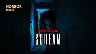 Before the Scream | Suspense, Mystery, Tension Horror Movie Ambient