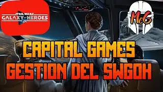 SWGoH - Capital Games y la Gesti&oacute;n del Galaxy - Rumbo del juego