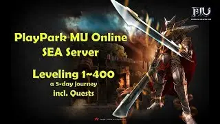 PlayPark MU Online - Level 1-400 in 5 days including quests (in 50x speed)