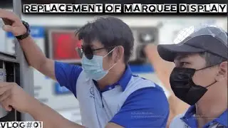 REPLACEMENT OF MARQUEE DISPLAY | CARRIER CHILLER | VLOG NO. 1 | PART 1