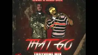 GVAL x MAC DRE - THAT GO (TRAYVONE MIX) PROD By Hollathetruth