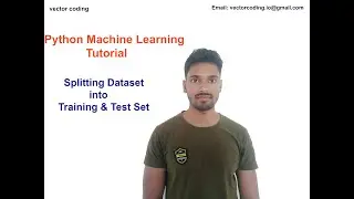 Training And Test Data In Machine Learning | ML- Tutorial | Splitting Dataset | vectorcoding