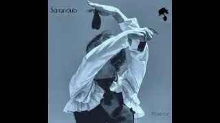Sarandub - Absence (Original Mix)