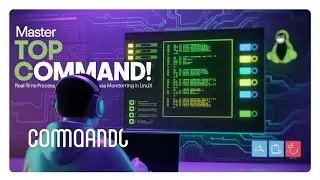 How to Monitor Your System Efficiently: Master the top Command